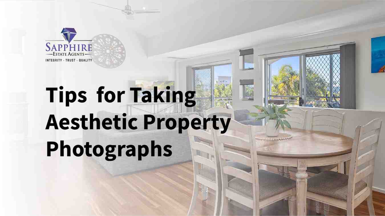 Tips for taking aesthetic property photographs