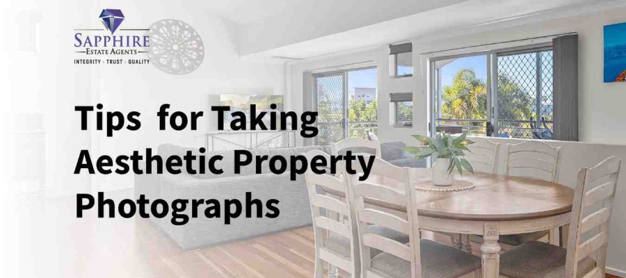 Tips for taking aesthetic property photographs